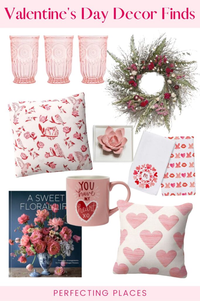 Valentine's Day decor collage with ideas for decorating your home-- pillows, valentine mug, trinket dish, dried flower wreath, pink drinking glasses, and flower book.