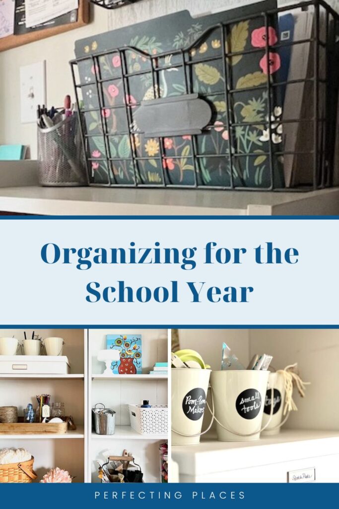 A collage image showing organized school supplies. The top section features a basket with floral folders on a white desk, the middle section displays organized bookshelves with various items, and the bottom section shows labeled mugs holding pens and markers. Caption: "Tips for Getting Organized for the School Year.