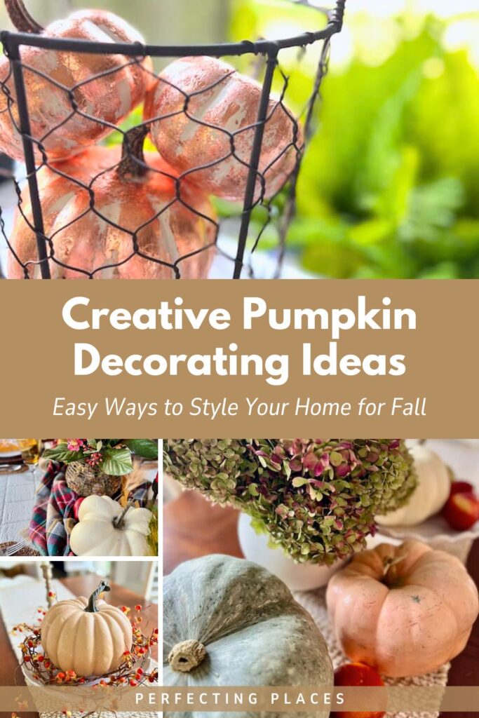 A collage of pumpkins in various fall-themed displays, including wire baskets, tables with flowers, and leaves. Text reads: “Creative Decorating Pumpkins for Fall—Easy Ways to Style Your Home for Autumn.”.