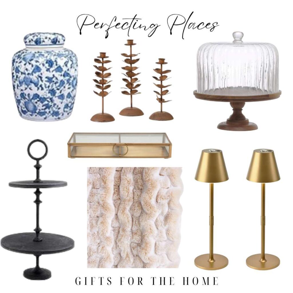 A collection of home decor gifts for Christmas: a blue and white vase, tree-like candle holders, a glass cake dome on a wooden stand, a two-tiered black stand, a gold tray, a textured blanket, and two gold lamps. Perfecting Places: Gifts for the Home.