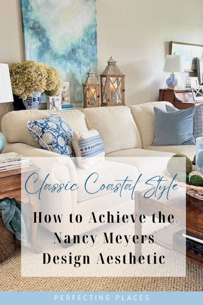 Get the Nancy Meyers Design style in your home PIN