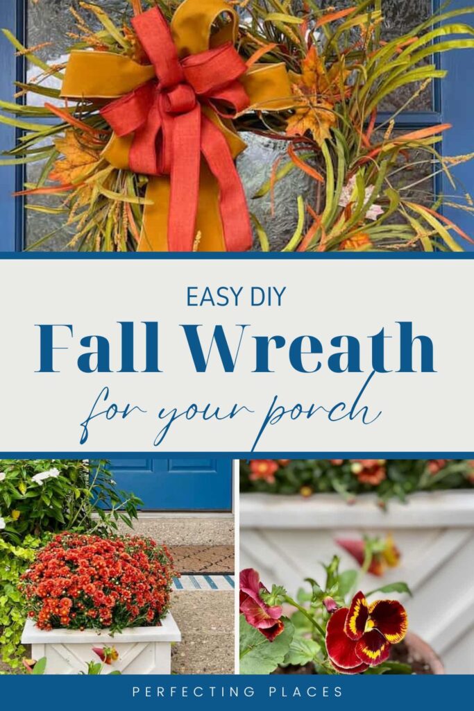 A promotional image for "Perfecting Places," showcasing an easy fall wreath DIY project. It features a vibrant wreath with an orange bow, a pot of orange and red flowers, and a white planter box with red and yellow pansies, captioned "Easy DIY Fall Wreath for your porch.