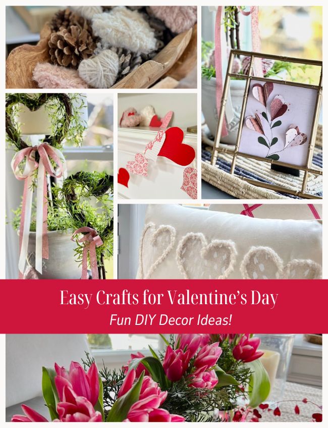 A collage of Valentine's Day crafts: a framed heart artwork, a heart-shaped wreath with ribbons, and a basket of yarn and pinecones. Add a Valentine decorations DIY touch with heart garlands, cushions adorned with patterns, and a table graced by pink tulips. "Easy Crafts for Valentine’s Day: Fun DIY Decor Ideas!.