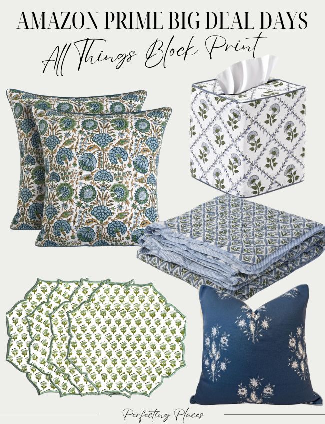 A collage of home decor items with floral block prints, including two blue-green pillows, a white and green tissue box cover, a blue quilt, four green placemats, and a blue pillow. Text reads "Amazon Prime Big Deal Days All Things Block Print.