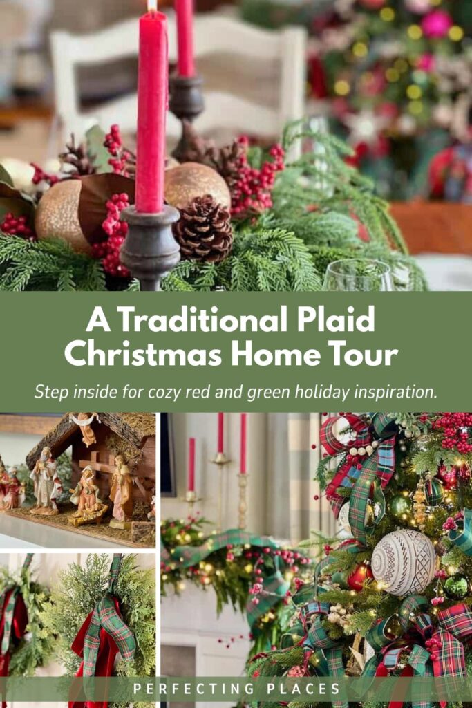 Collage of Christmas decorations with red candles, pine branches, berries, plaid ribbons, a nativity scene, and a tree adorned in plaid ornaments. Text reads “A Traditional Plaid Christmas Home Tour.” Perfect inspiration for your traditional plaid Christmas home tour!.